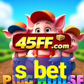 s bet